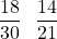 \[ \frac{18}{30} \text{ আৰু } \frac{14}{21} \]